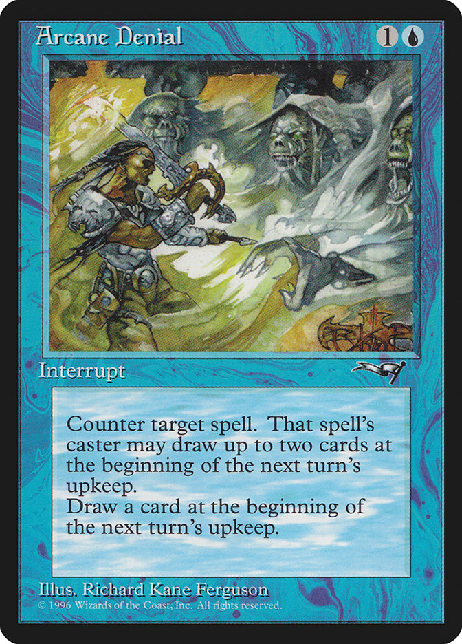 MTG Card Title: Arcane Denial ALL/22b