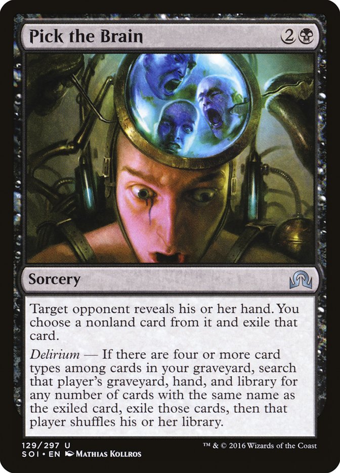 MTG Card Title: Pick the Brain SOI/129