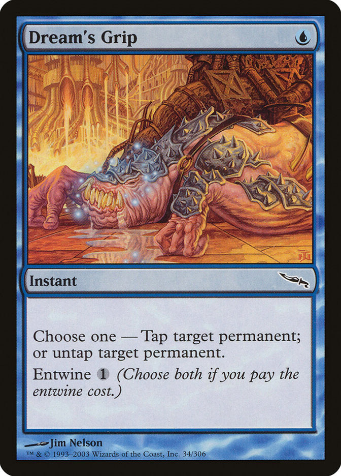 MTG Card Title: Dream's Grip MRD/34