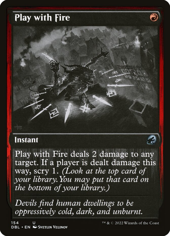MTG Card Title: Play with Fire DBL/154