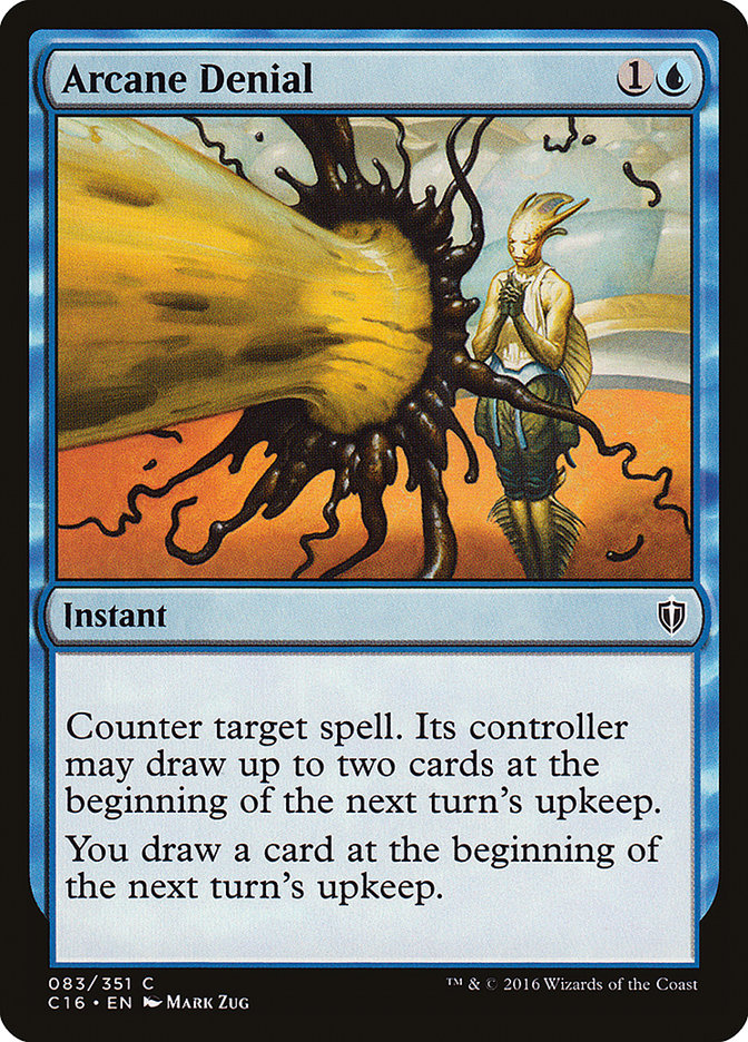 MTG Card Title: Arcane Denial C16/83