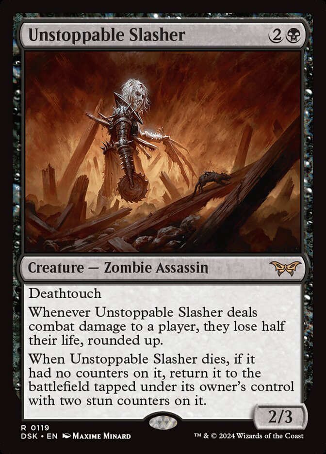 MTG Card Title: Unstoppable Slasher DSK/119