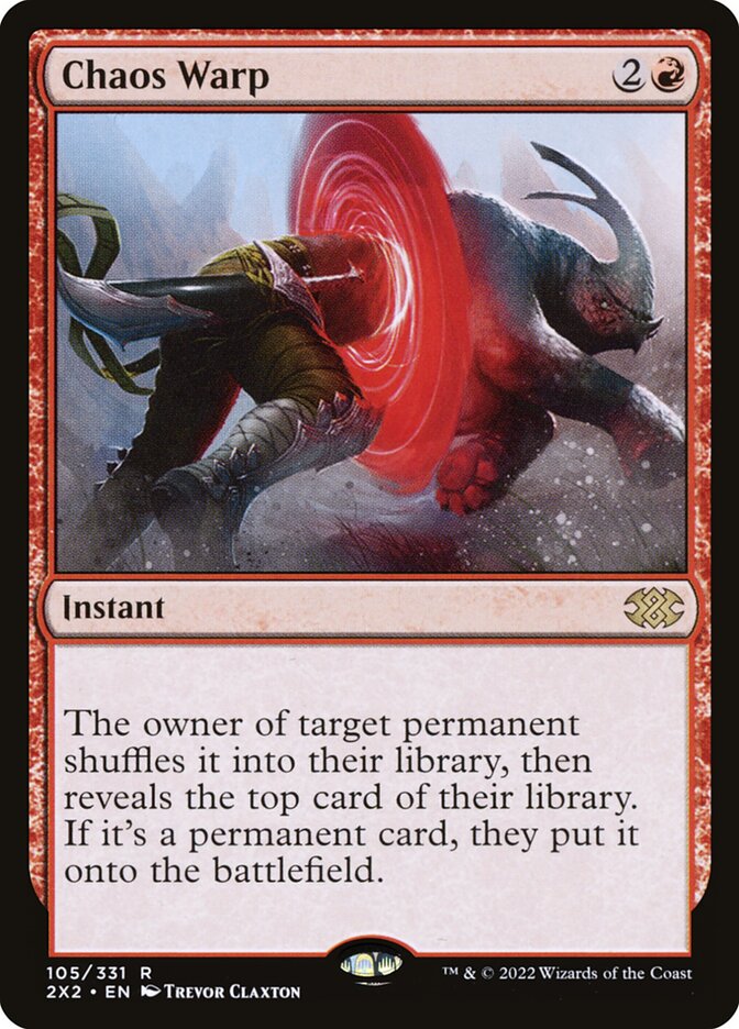 MTG Card Title: Chaos Warp 2X2/105