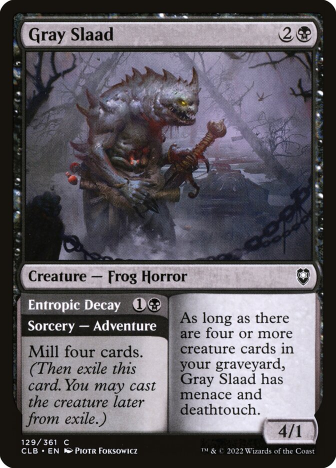 MTG Card Title: Gray Slaad // Entropic Decay CLB/129