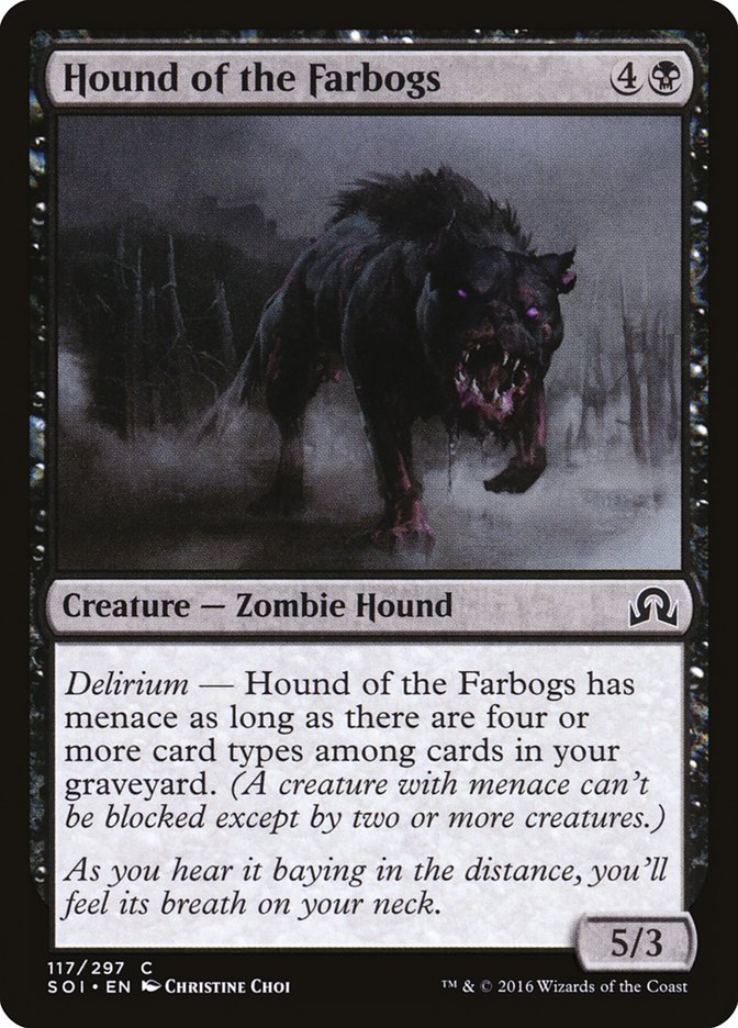 MTG Card Title: Hound of the Farbogs SOI/117