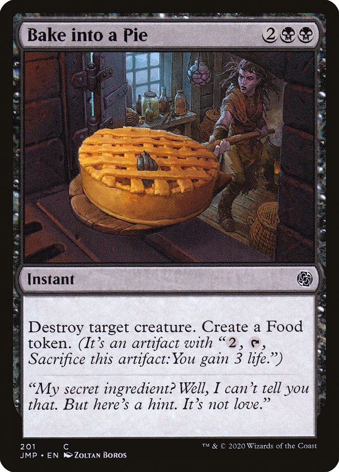 MTG Card Title: Bake into a Pie JMP/201