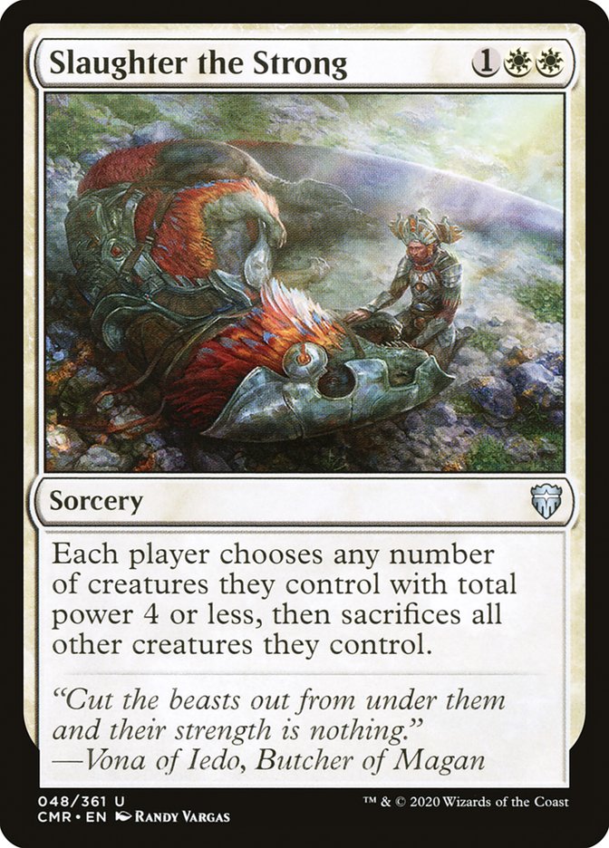 MTG Card Title: Slaughter the Strong CMR/48