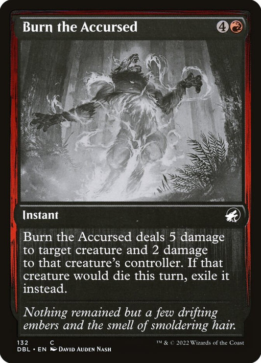 MTG Card Title: Burn the Accursed DBL/132