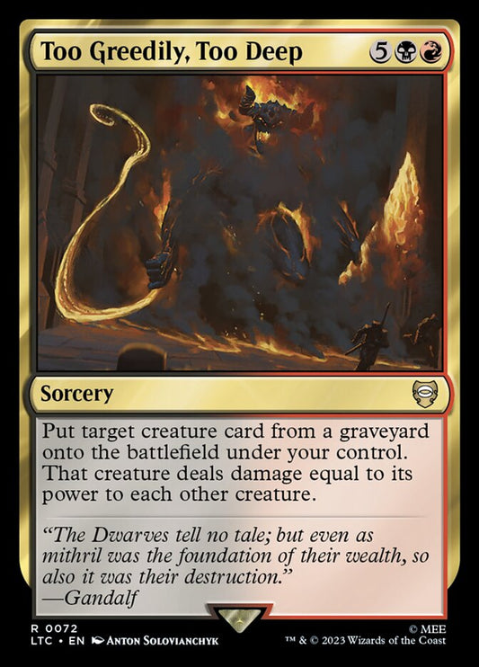 MTG Card Title: Too Greedily, Too Deep LTC/72