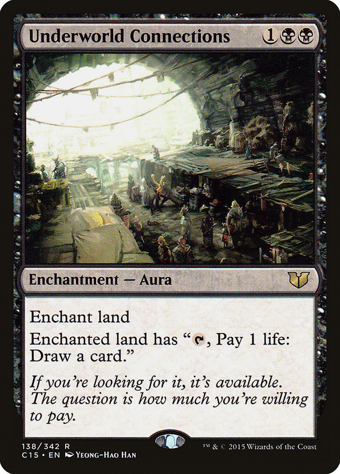 MTG Card Title: Underworld Connections C15/138