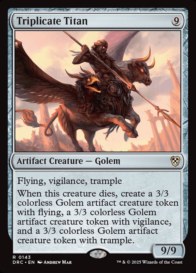 MTG Card Title: Triplicate Titan DRC/143