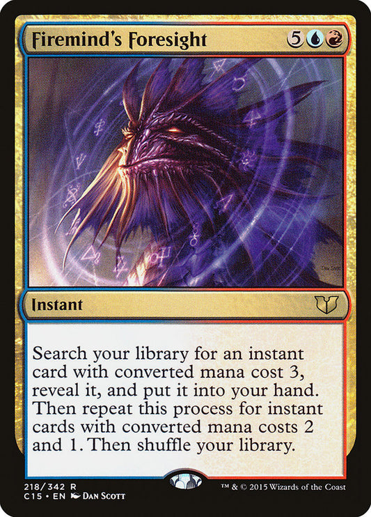 MTG Card Title: Firemind's Foresight C15/218