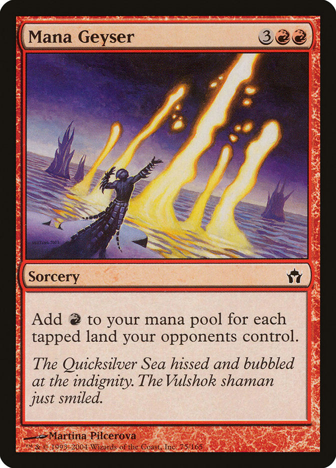 MTG Card Title: Mana Geyser 5DN/75
