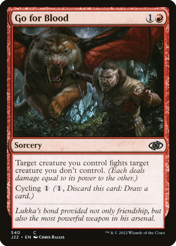 MTG Card Title: Go for Blood J22/540