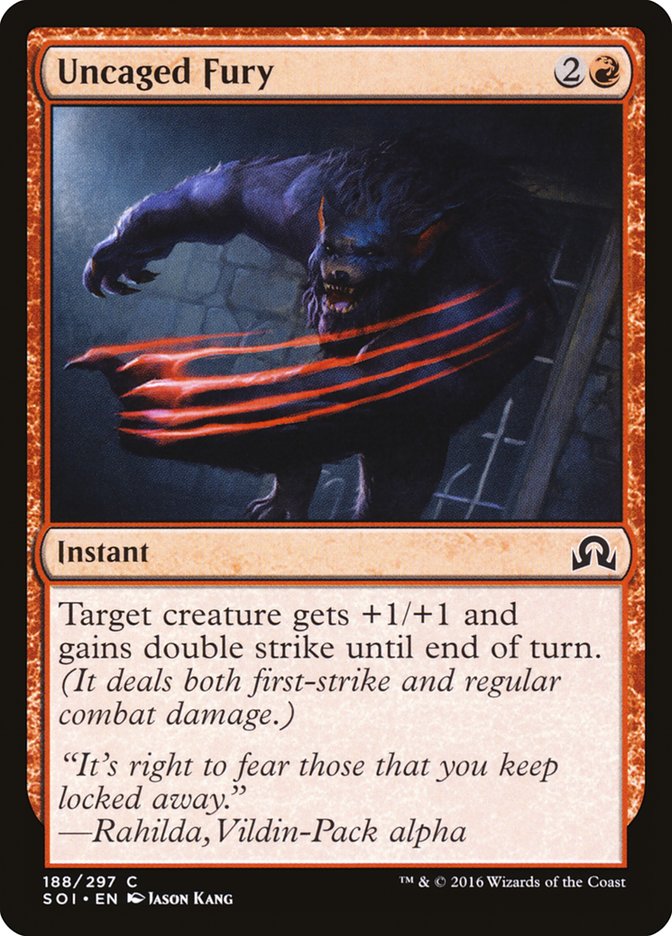 MTG Card Title: Uncaged Fury SOI/188