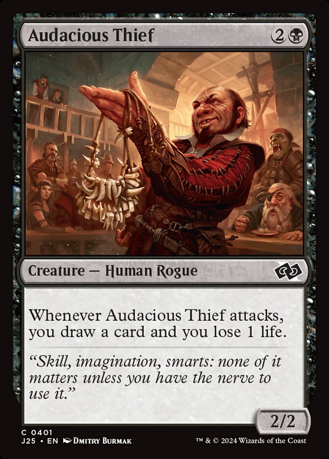 MTG Card Title: Audacious Thief J25/401