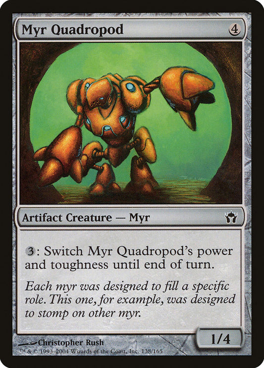 MTG Card Title: Myr Quadropod 5DN/138