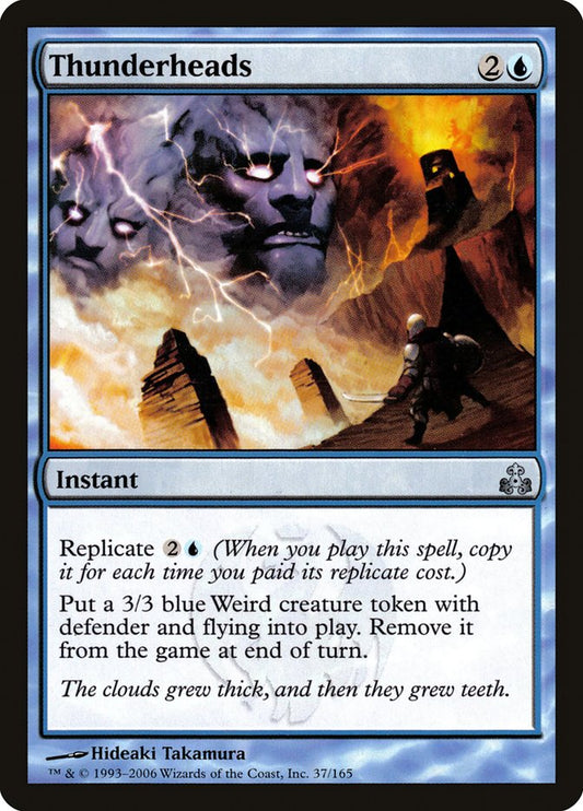 MTG Card Title: Thunderheads GPT/37