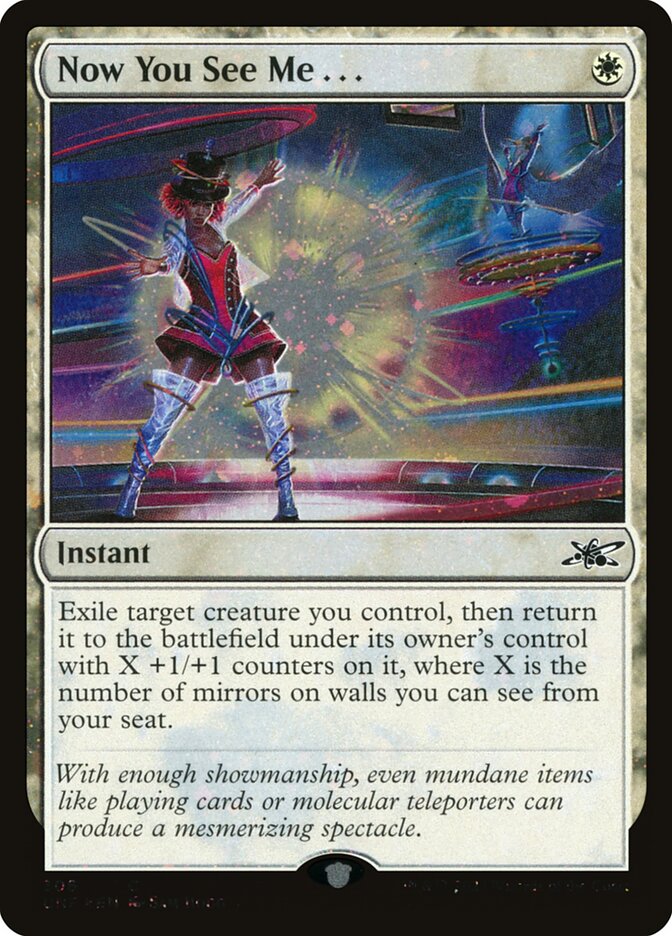 MTG Card Title: Now You See Me . . . UNF/306