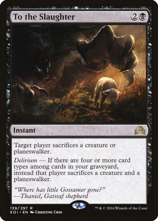 MTG Card Title: To the Slaughter SOI/139