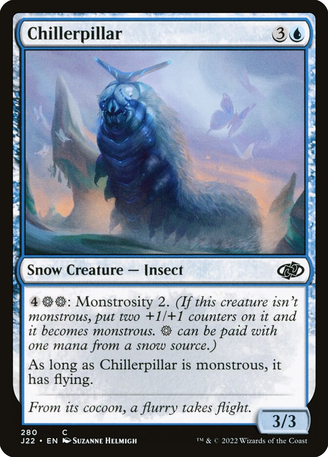 MTG Card Title: Chillerpillar J22/280