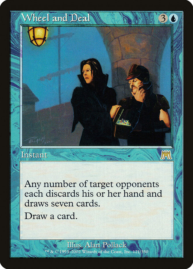 MTG Card Title: Wheel and Deal ONS/121