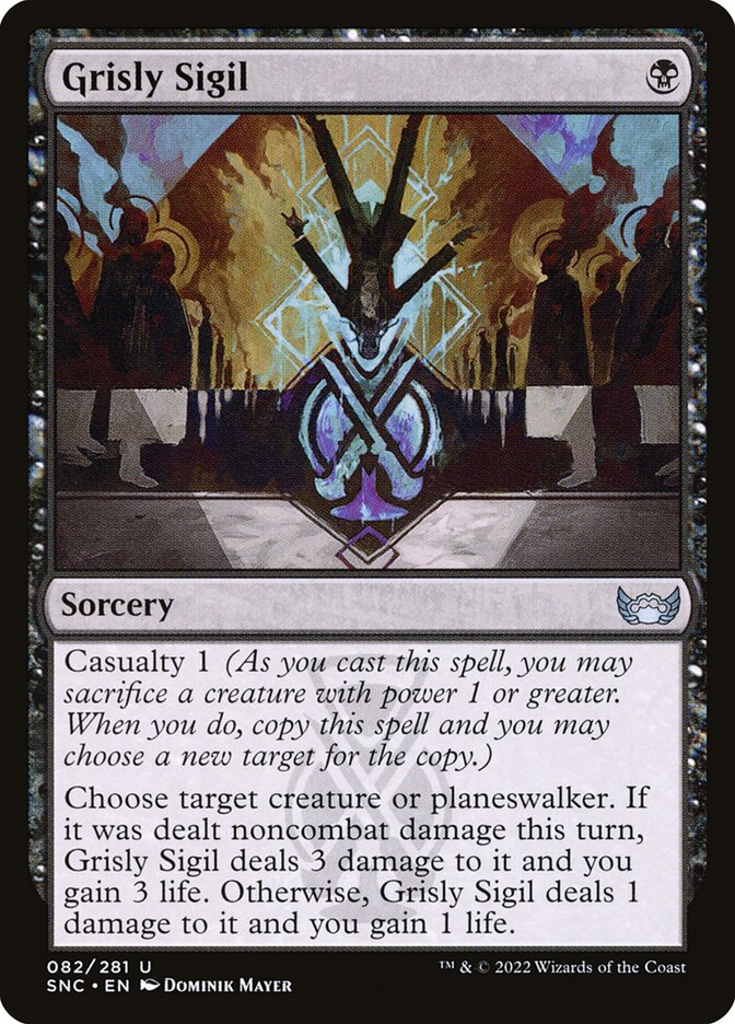 MTG Card Title: Grisly Sigil SNC/82