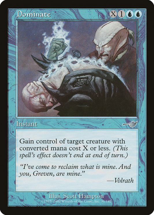 MTG Card Title: Dominate NEM/31