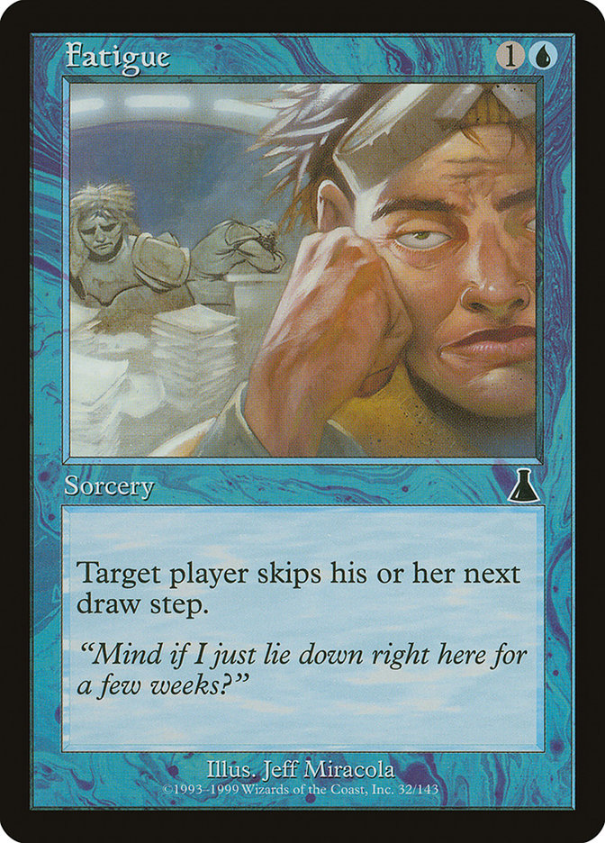 MTG Card Title: Fatigue UDS/32