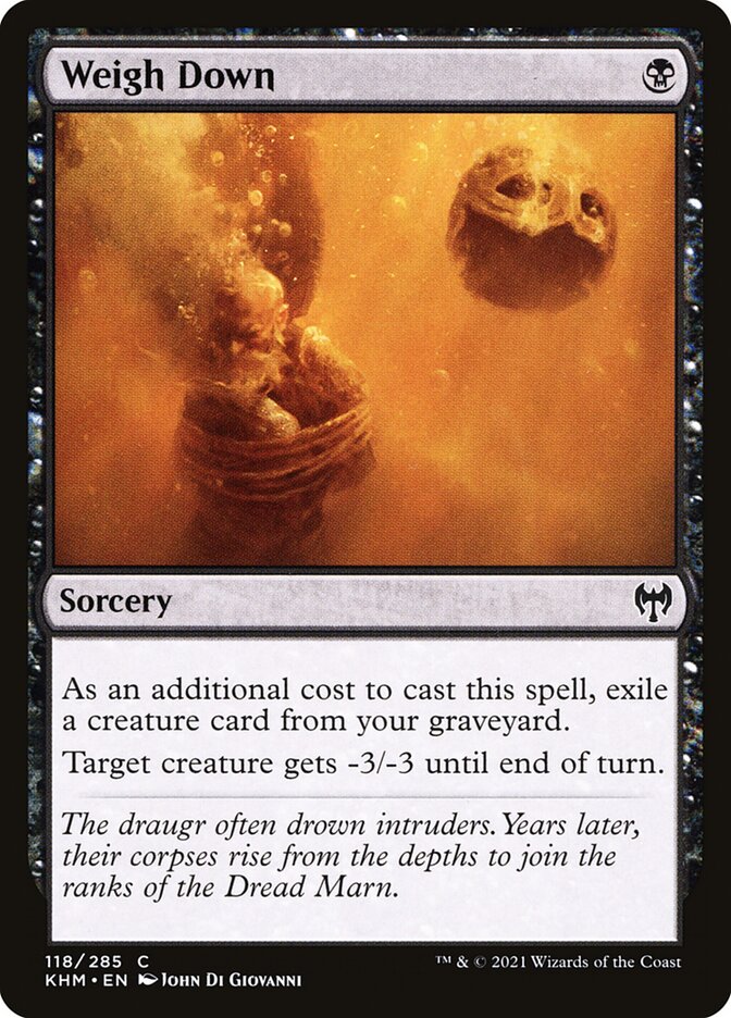 MTG Card Title: Weigh Down KHM/118