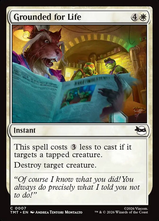 MTG Card Title: Grounded for Life TMT/7