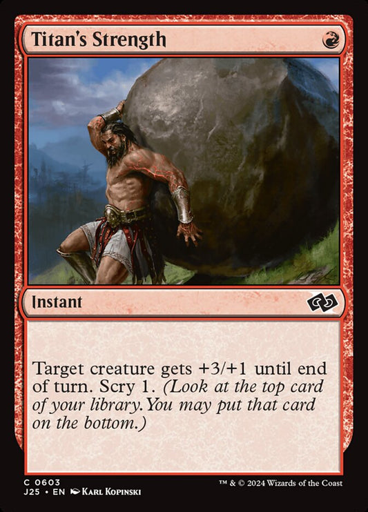 MTG Card Title: Titan's Strength J25/603