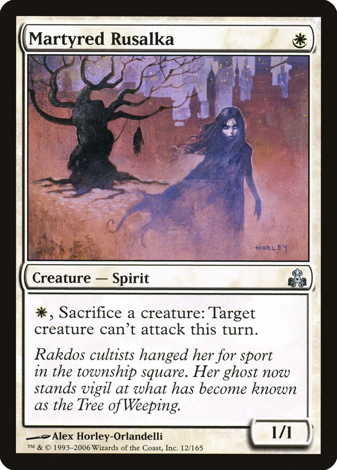 MTG Card Title: Martyred Rusalka GPT/12