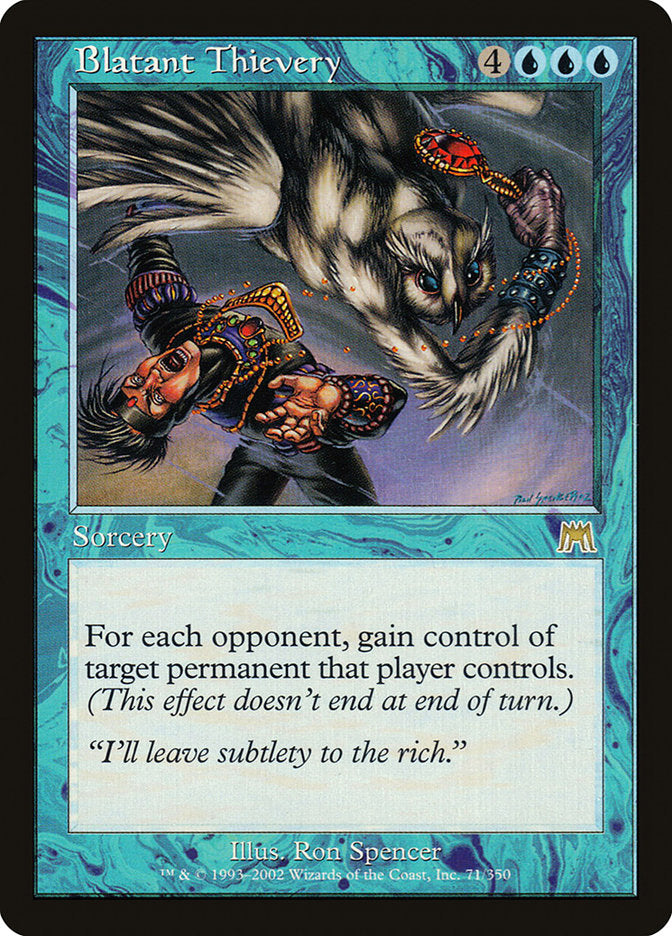 MTG Card Title: Blatant Thievery ONS/71