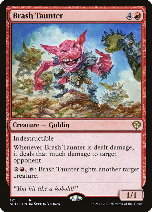 MTG Card Title: Brash Taunter SCD/125