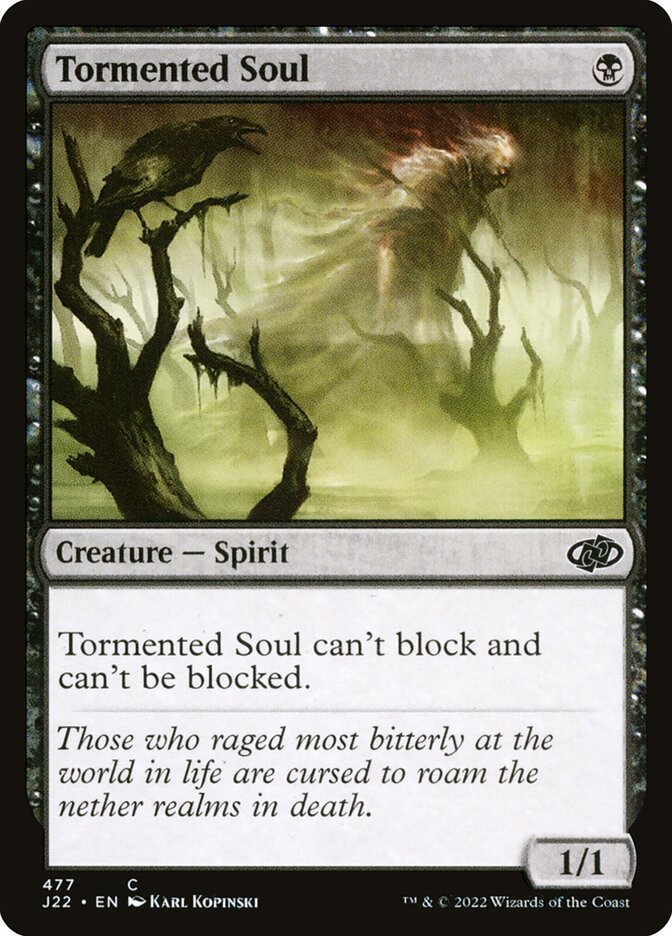 MTG Card Title: Tormented Soul J22/477