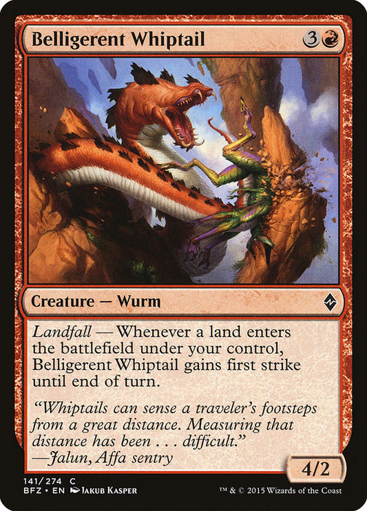 MTG Card Title: Belligerent Whiptail BFZ/141