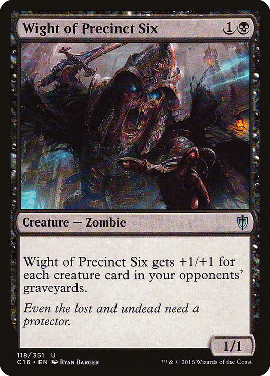 MTG Card Title: Wight of Precinct Six C16/118