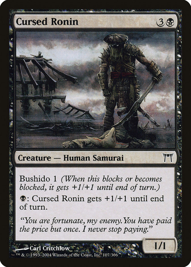 MTG Card Title: Cursed Ronin CHK/107