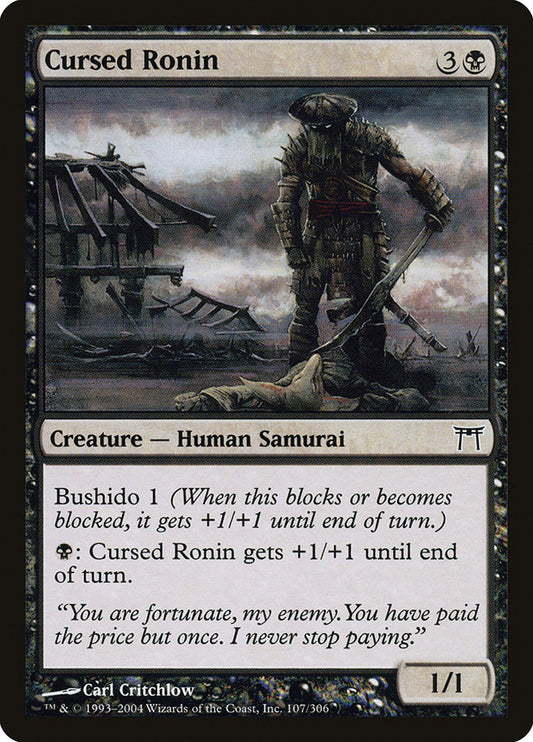 MTG Card Title: Cursed Ronin CHK/107