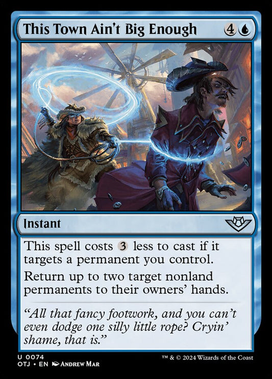 MTG Card Title: This Town Ain't Big Enough OTJ/74