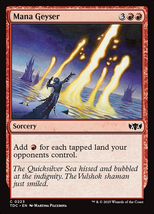 MTG Card Title: Mana Geyser TDC/223