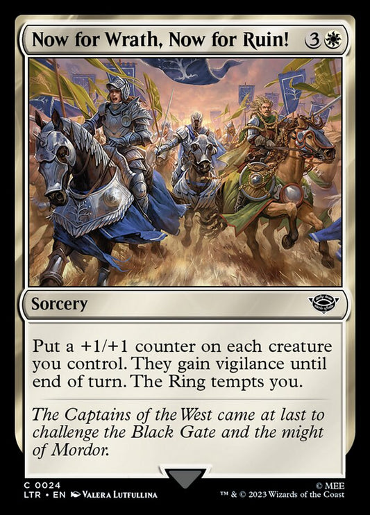 MTG Card Title: Now for Wrath, Now for Ruin! LTR/24