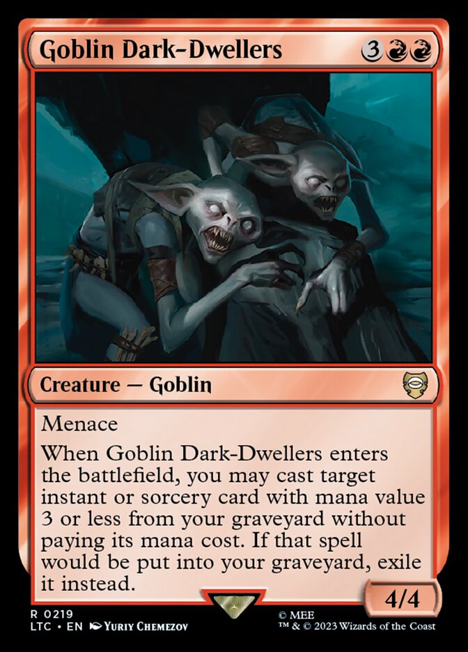 MTG Card Title: Goblin Dark-Dwellers LTC/219