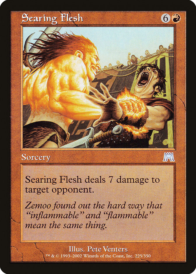 MTG Card Title: Searing Flesh ONS/225