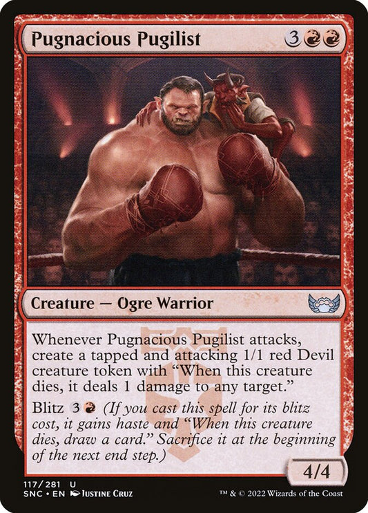 MTG Card Title: Pugnacious Pugilist SNC/117
