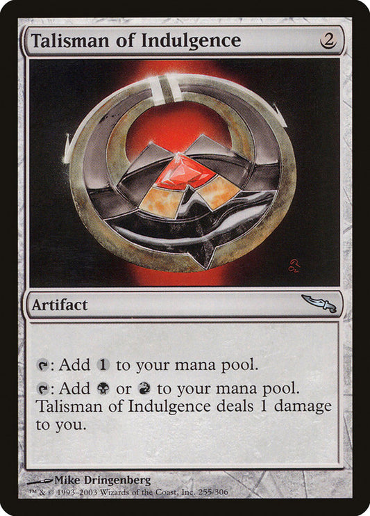 MTG Card Title: Talisman of Indulgence MRD/255