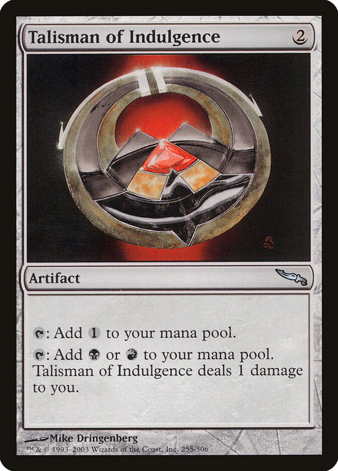 MTG Card Title: Talisman of Indulgence MRD/255