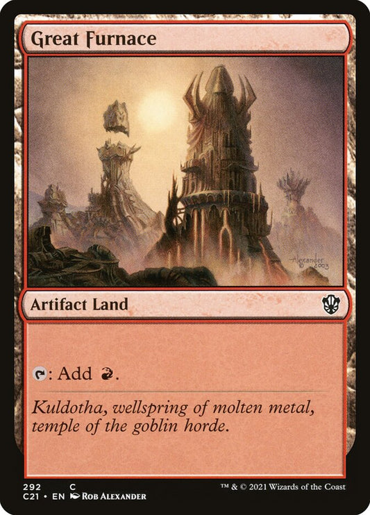 MTG Card Title: Great Furnace C21/292