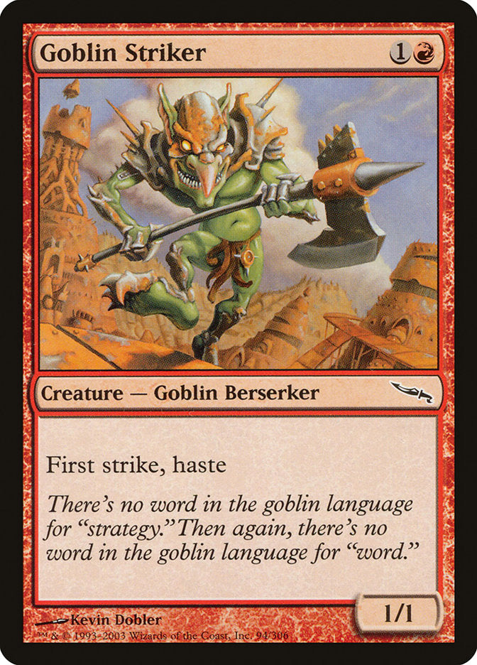 MTG Card Title: Goblin Striker MRD/94